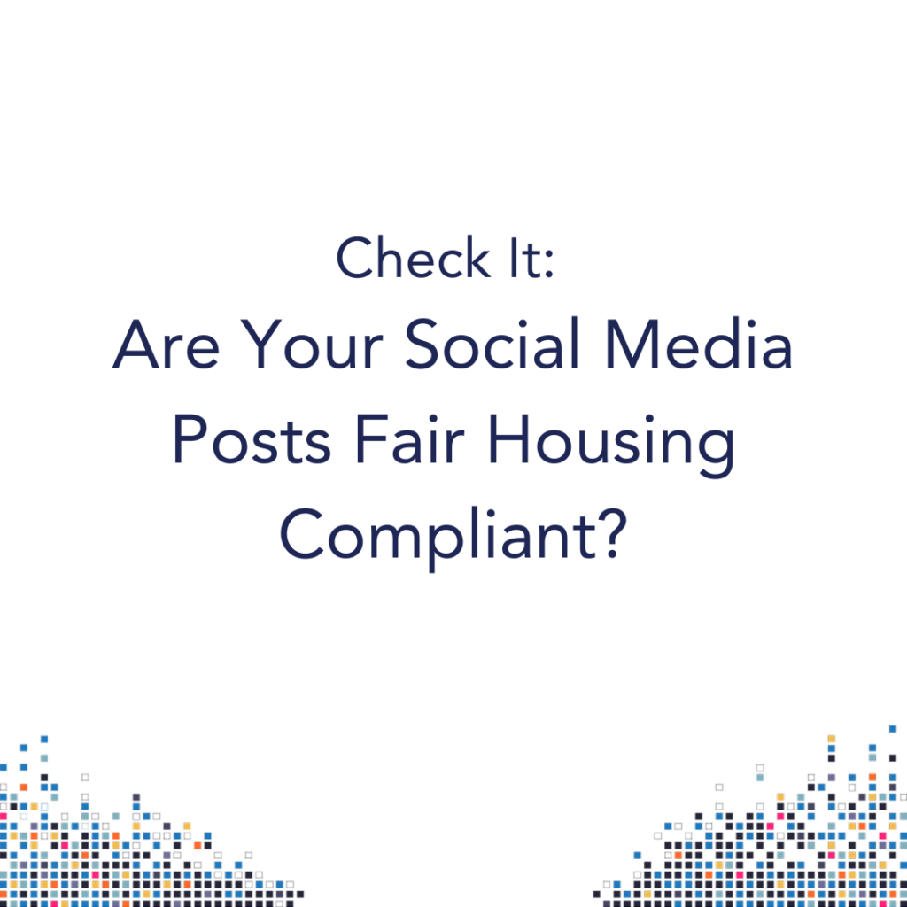 Are your social media posts Fair Housing compliant?