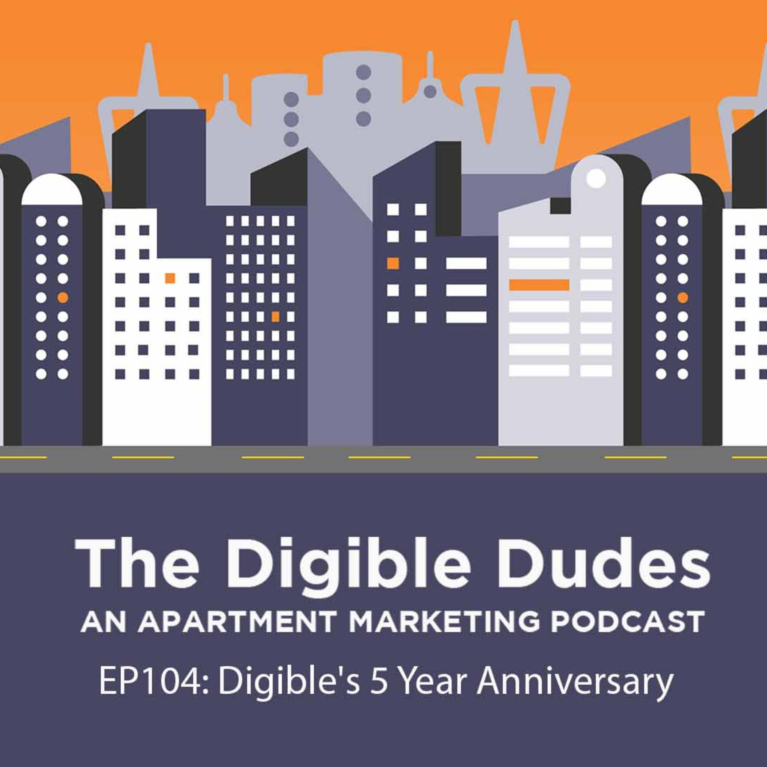 EP104: Digible's 5 Year Anniversary
