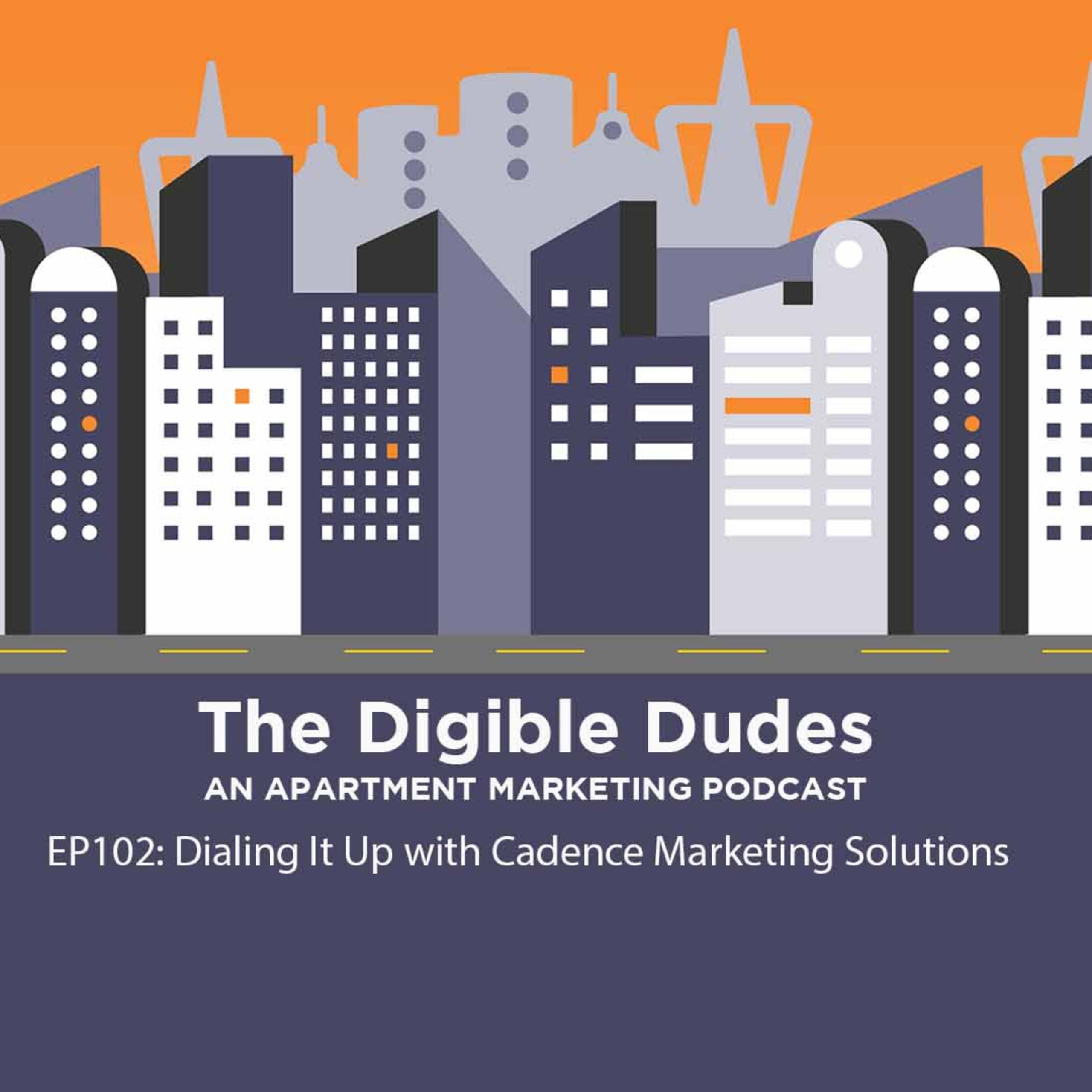 EP102: Dialing It Up with Cadence Marketing Solutions