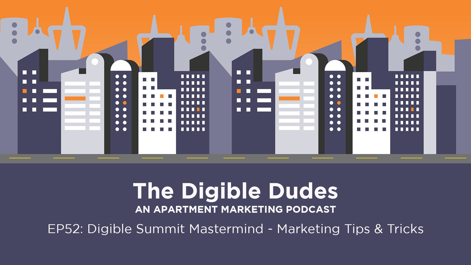 Podcast E52 - Digible Summit Mastermind - Marketing Tips & Tricks