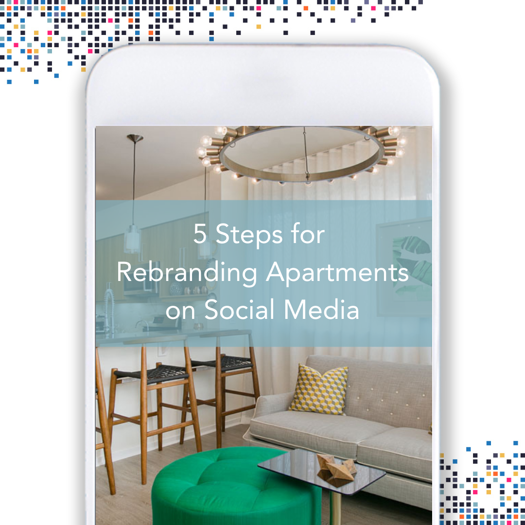 5 Steps for Rebranding Apartments on Social Media