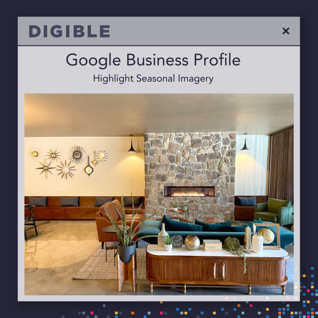 Google Business Profile - Highlight Seasonal Imagery by Digible