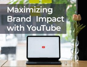 Maximizing Brand Impact with YouTube