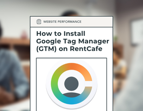 How to Install Google Tag Manager (GTM) on RentCafe