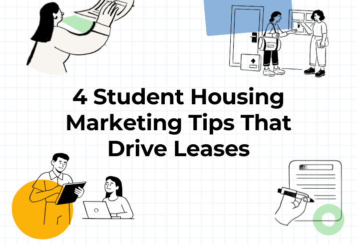4 Student Housing Marketing Tips That Drive Leases