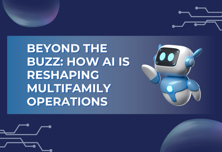 Beyond the Buzz: How AI Is Reshaping Multifamily Operations
