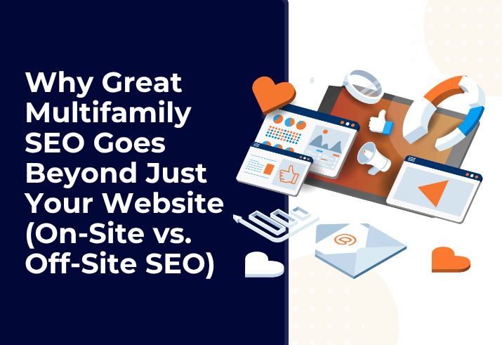 Why Great Multifamily SEO Goes Beyond Just Your Website (On-Site vs. Off-Site SEO)